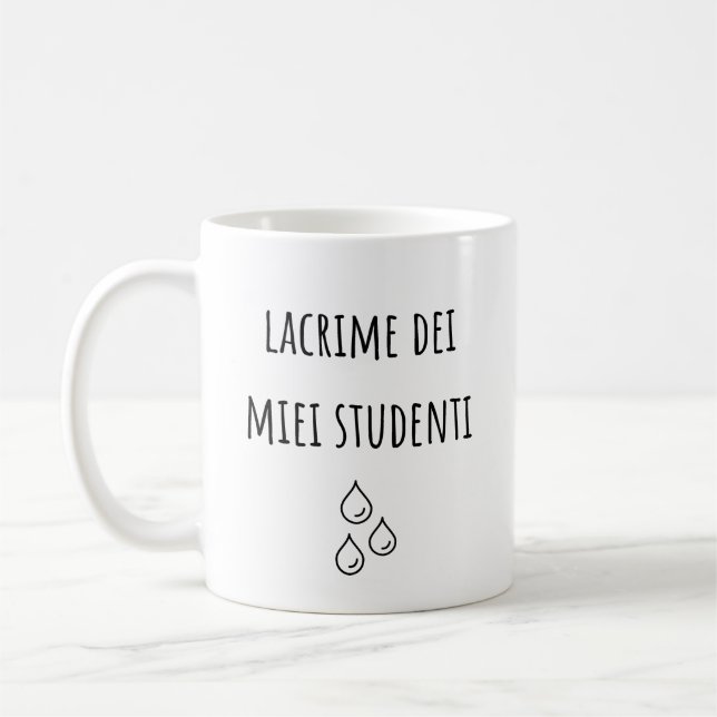 Tears Of My Italian Students - Italian Teacher Coffee Mug (Left)