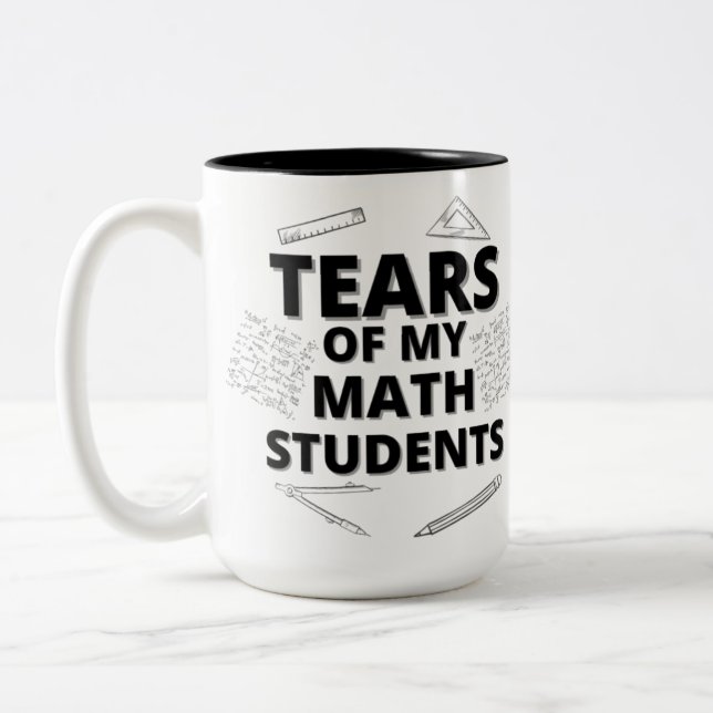 Tears Of My Math Students for Math Teachers Two-Tone Coffee Mug (Left)
