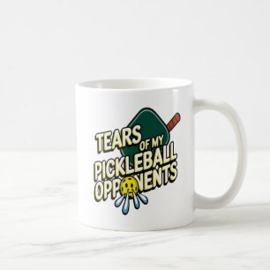 tears of my pickleball opponents coffee mug
