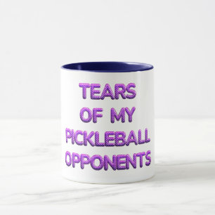 Tears of My Pickleball Opponents Design  Mug