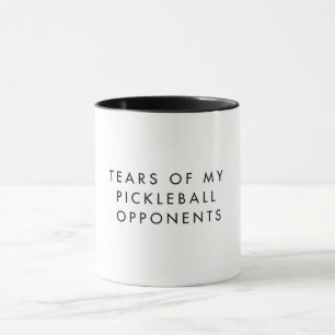 Tears of My Pickleball Opponents Funny Mug Gift