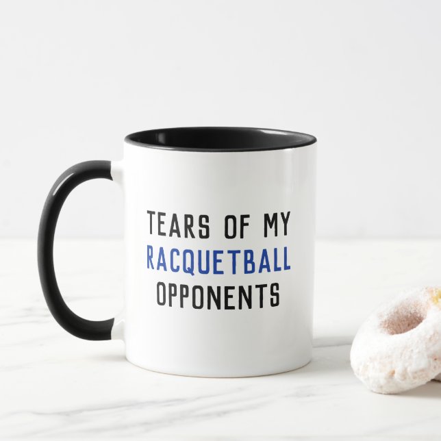Tears of My Racquetball Opponents Funny  Mug (With Donut)