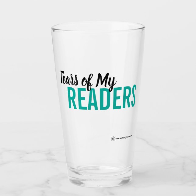 Tears of My Readers Glass Tumbler (Front)