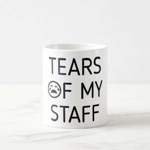 Tears Of My Staff Mug Gift