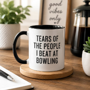 Tears of the People I Beat at Bowling Funny Mug