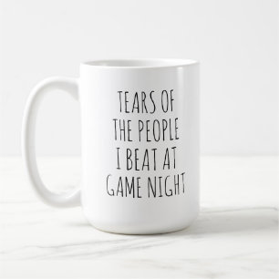 TEARS OF THE PEOPLE I BEAT AT GAME NIGHT COFFEE MUG