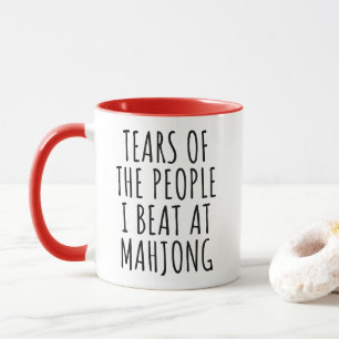 Tears of the People I Beat at Mahjong Funny Mug