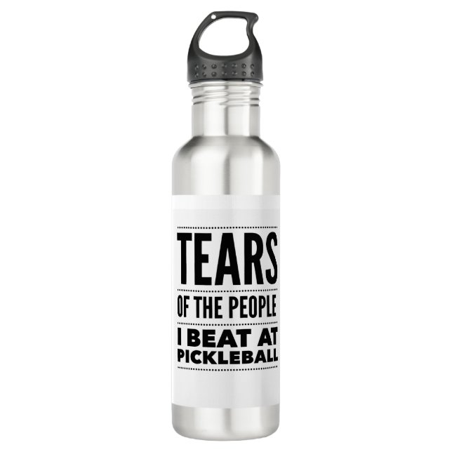 TEARS OF THE PEOPLE I BEAT AT PICKLEBALL 710 ML WATER BOTTLE (Front)