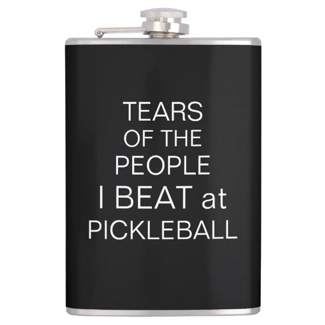 Tears of the People I Beat at Pickleball black Hip Flask (Front)