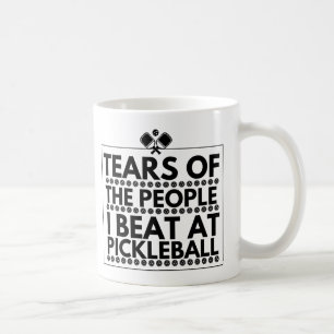 Tears Of The People I Beat At Pickleball Coffee Mug