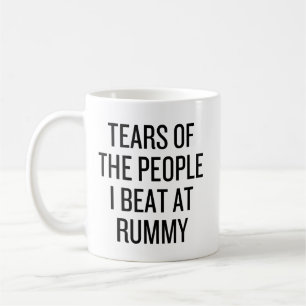 Tears of the People I Beat at Rummy Card Funny Coffee Mug