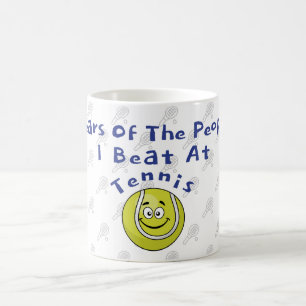 Tears Of The People I Beat At Tennis Coffee Mug