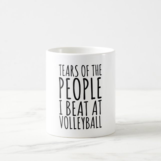 Tears Of The People I Beat At Volleyball Coffee Mug (Center)