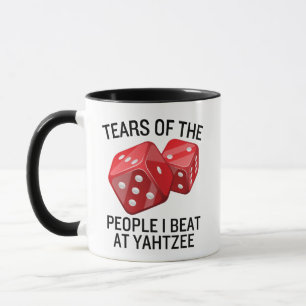Tears of the People I Beat at Yahtzee Funny Mug