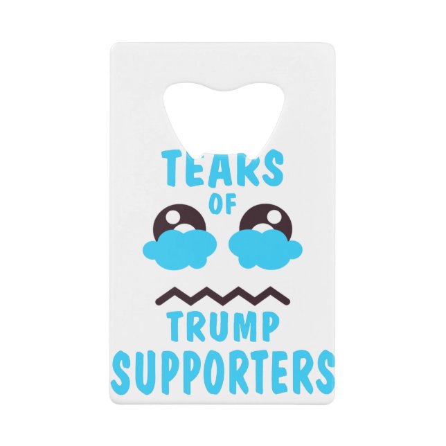 TEARS OF TRUMP SUPPORTES (Front)