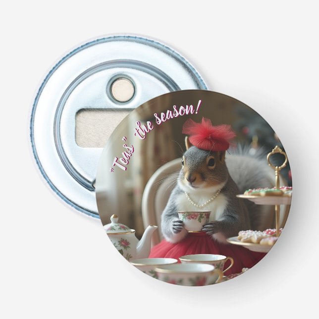 "Teas" the Season  Bottle Opener (Front)