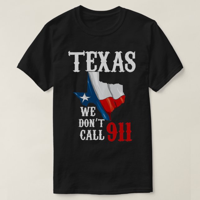 Teas We Don't Call 911 Second Amendment Rights Pul T-Shirt (Design Front)