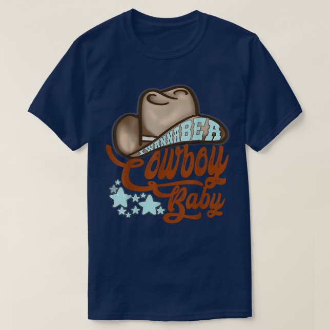Teas Western I wanna be A Cowgirl Baby Rodeo Cowbo T-Shirt (Design Front)