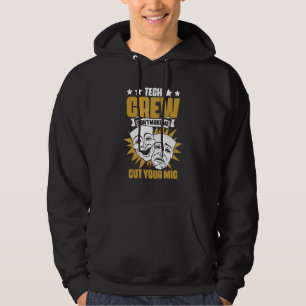 Tech Crew Don't Make Me Cut Your Mic Drama Theater Hoodie