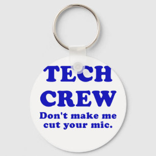 Tech Crew Dont Make Me Cut Your Mic Key Ring