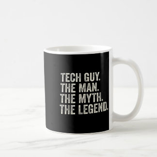 Tech guy the man the myth the legend funny support coffee mug