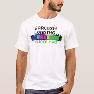 Tech Humor Tee – Sarcasm Loading Please Wait