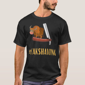 Tech Industry Idioms  Yak Shaving #YAKSHAVING  T-Shirt