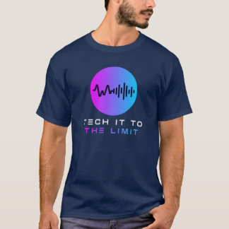 Tech It to the Limit T-shirt