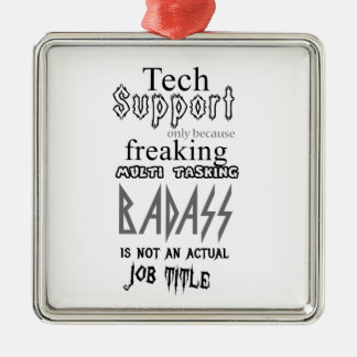 Tech Support badass Metal Tree Decoration