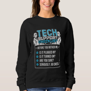 Tech Support Checklist Funny For Tech Support Help Sweatshirt