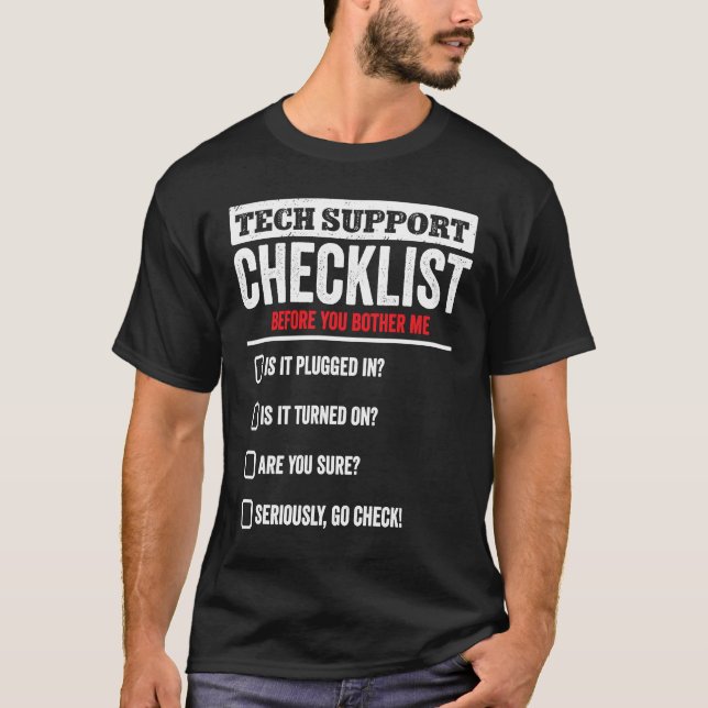 Tech Support Checklist  Sysadmin Helpdesk Computer T-Shirt (Front)