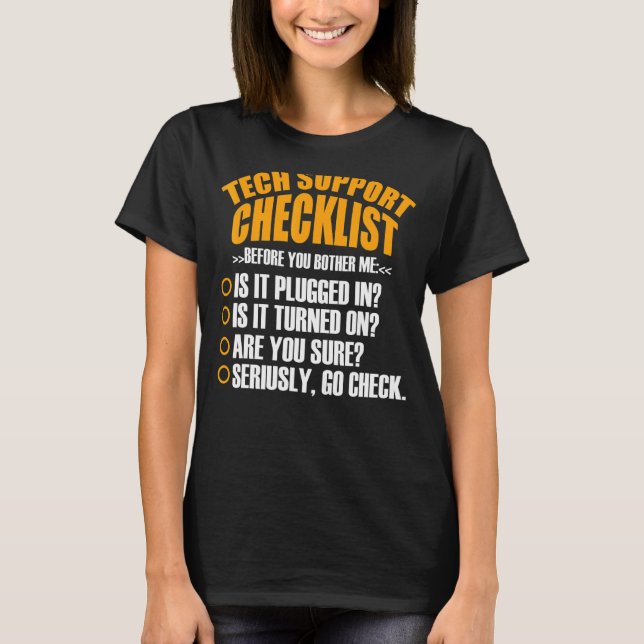 Tech Support Checklist Sysadmin Hotline Engineers  T-Shirt (Front)