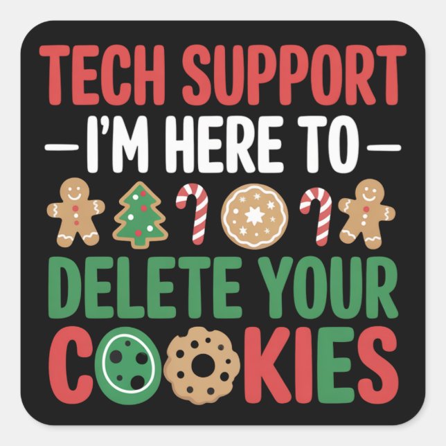 Tech Support Christmas Cookies Funny Work  Square Sticker (Front)