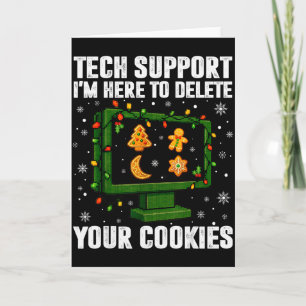 Tech Support Delete Your Cookies Men Ugly Christma Card