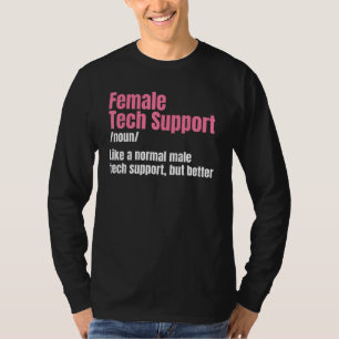 Tech Support Female IT Call Centre Agent Help Desk T-Shirt