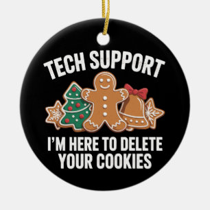 Tech Support Here To Delete Cookies Christmas Xmas Ceramic Tree Decoration
