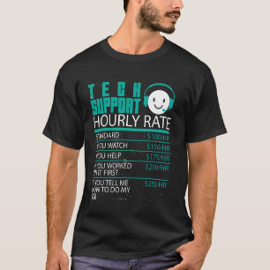 Tech Support Hourly Rate Software Developer Progra T-Shirt