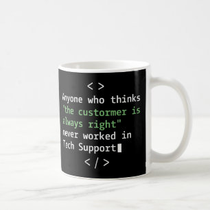 Tech support humour for customer service coffee mug