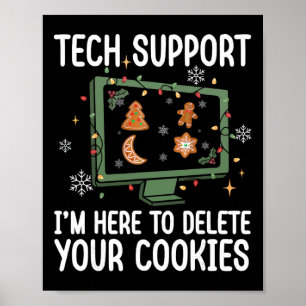 Tech Support I’m Here To Delete Your Cookies Chris Poster