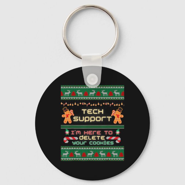 Tech Support I'm Here To Delete Your Cookies Chris Key Ring (Front)