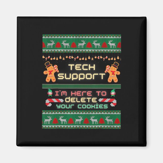 Tech Support I'm Here To Delete Your Cookies Chris Magnet (Front)