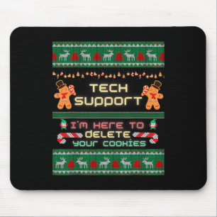 Tech Support I'm Here To Delete Your Cookies Chris Mouse Mat