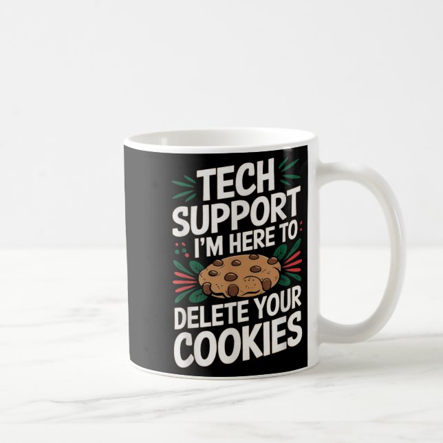 Tech Support Im Here To Delete Your Cookies Christ Coffee Mug (Right)