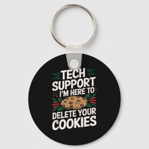 Tech Support Im Here To Delete Your Cookies Christ Key Ring