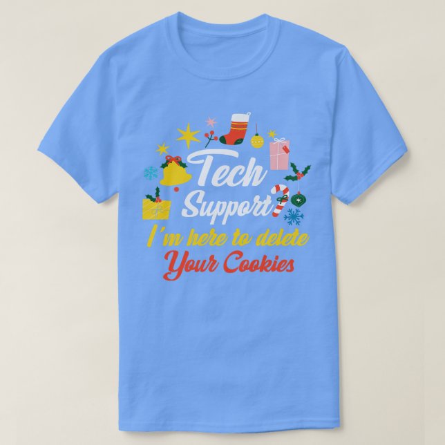 Tech Support Im Here To Delete Your Cookies Christ T-Shirt (Design Front)