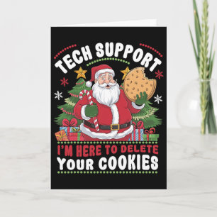 Tech Support I'm Here To Delete Your Cookies Tech Card
