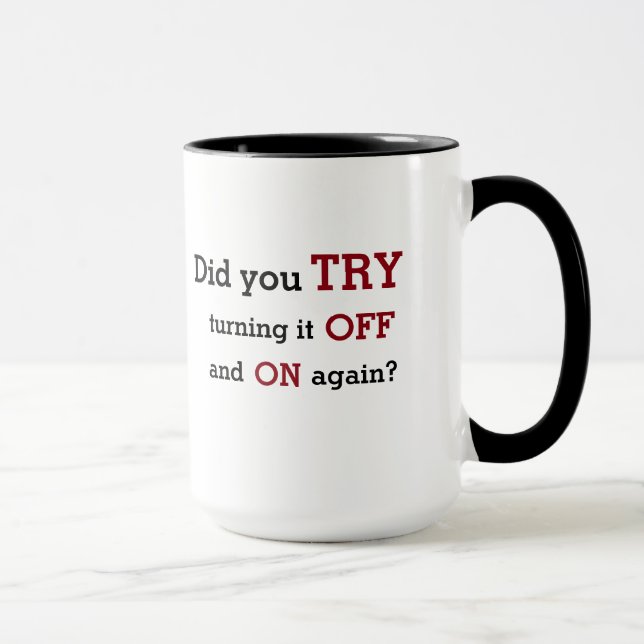 Tech Support : "Off and On Again" Mug (Right)