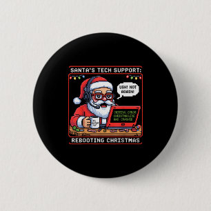 Tech Support Rebooting Santa s Team 6 Cm Round Badge