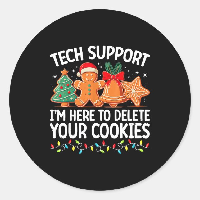 Tech Suprt Christmas Cookies Women Men Funny Chris Classic Round Sticker (Front)