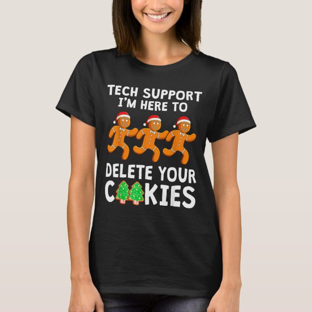Tech Suprt Christmas Cookies Women Men Funny Chris T-Shirt (Front)